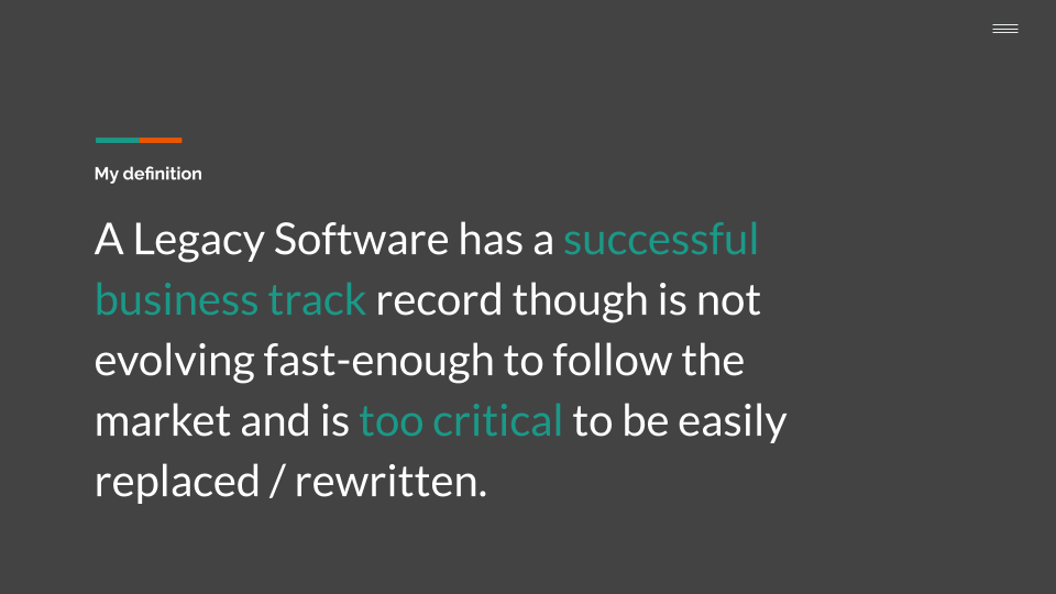 Definition of a Legacy software by Sylvain Leroy